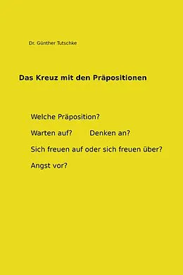 E-Book (epub) Das Kreuz mit den Präpositionen von Günther Tutschke