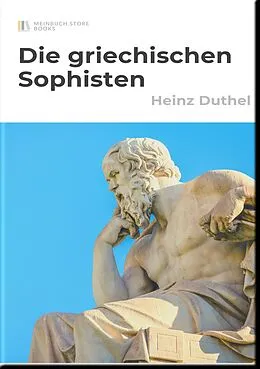E-Book (epub) Die griechischen Sophisten von Heinz Duthel