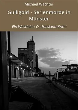 E-Book (epub) Gulligold - Serienmorde in Münster von Michael Wächter