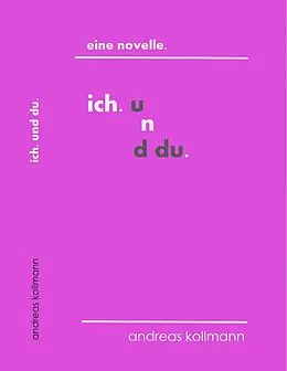 E-Book (epub) ich. und du. von Andreas Kollmann