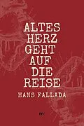 E-Book (epub) Altes Herz geht auf die Reise von Hans Fallada