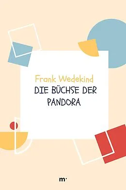 E-Book (epub) Die Büchse der Pandora von Frank Wedekind