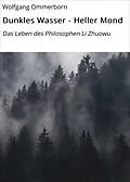 E-Book (epub) Dunkles Wasser - Heller Mond von Wolfgang Ommerborn