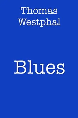 E-Book (epub) Blues von Thomas Westphal
