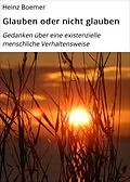 E-Book (epub) Glauben oder nicht glauben von Heinz Boemer
