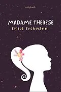 E-Book (epub) Madame Therese von Emile Erckmann, Alexandre Chatrian