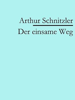 E-Book (epub) Der einsame Weg von Arthur Schnitzler