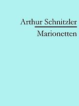 E-Book (epub) Marionetten von Arthur Schnitzler