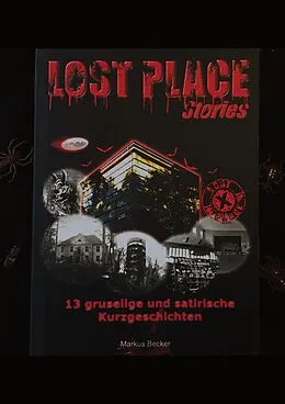 E-Book (epub) Lost Place Stories von Markus Becker