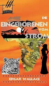 E-Book (epub) Die Eingeborenen vom Strom von Edgar Wallace