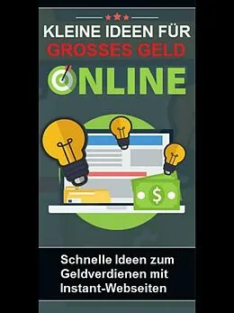 E-Book (epub) Kleine Ideen für großes Geld online von Martin Kobler