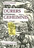 E-Book (epub) Dürers Geheimnis von Klaus J. Dorsch