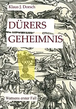 E-Book (epub) Dürers Geheimnis von Klaus J. Dorsch