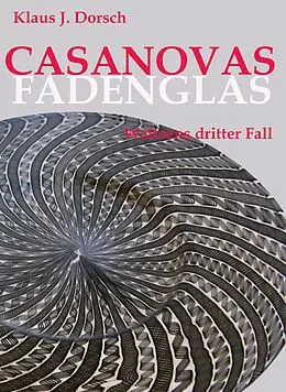 E-Book (epub) Casanovas Fadenglas von Klaus J. Dorsch