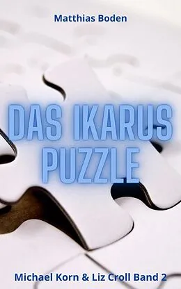 E-Book (epub) Das Ikarus Puzzle von Matthias Boden