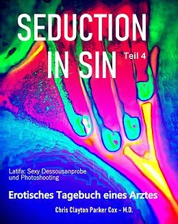 E-Book (epub) SEDUCTION in SIN - Teil 4 von Chris Clayton Parker Cox M.D.