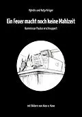 E-Book (epub) Ein Feuer macht noch keine Mahlzeit von Hjördis Krüger, Alex von Have, Katja Krüger