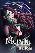 E-Book (epub) Merula und die vergessenen Farben von Michael Silver