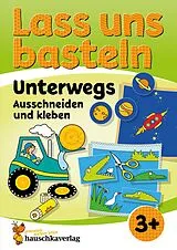 E-Book (pdf) Lass uns basteln  Ausschneiden und kleben ab 3 Jahre  Unterwegs von Corina Beurenmeister