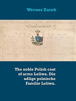 E-Book (epub) The noble Polish coat of arms Leliwa. Die adlige polnische Familie Leliwa. von Werner Zurek