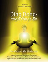 Kartonierter Einband Ding Dong - Yoga fängt an von Madhavi Veronika Broszinski