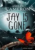 E-Book (epub) Jay Is Gone von Ashley Cameron