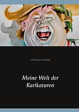 E-Book (epub) Meine Welt der Karikaturen von Christian Gschöpf