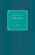 E-Book (epub) Hoffnungsfunke von Silvia Feichtinger