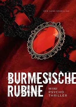 E-Book (epub) Burmesische Rubine von Hans Schelling