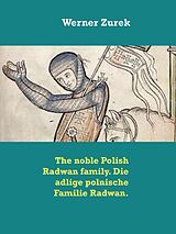eBook (epub) The noble Polish Radwan family. Die adlige polnische Familie Radwan. de Werner Zurek