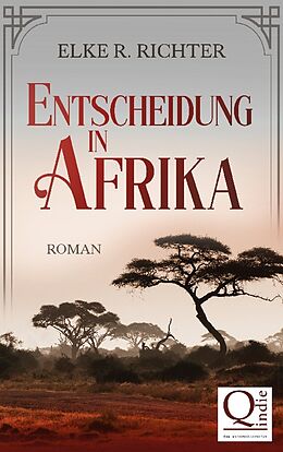 Kartonierter Einband Entscheidung in Afrika von Elke R. Richter