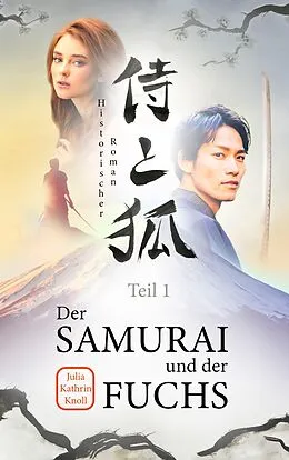 E-Book (epub) Der Samurai und der Fuchs von Julia Kathrin Knoll
