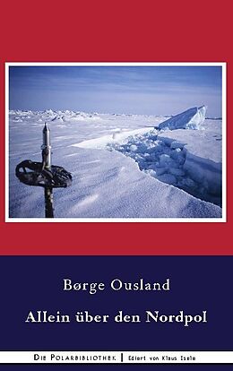 Fester Einband Allein über den Nordpol von Børge Ousland
