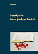 E-Book (epub) Investigativer Fremdsprachenunterricht von Udo O. H. Jung