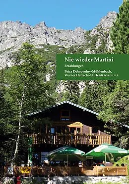 E-Book (epub) Nie wieder Martini von Petra Dobrovolny-Mühlenbach, Werner Hetzschold, Heidi Axel