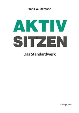 E-Book (epub) Aktiv Sitzen von Frank W. Demann