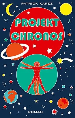 E-Book (epub) Projekt Chronos von Patrick Karez