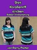 E-Book (epub) Shirt Korallenriff stricken von Romy Fischer