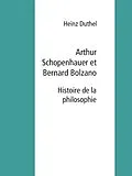 E-Book (epub) Arthur Schopenhauer et Bernard Bolzano von Heinz Duthel