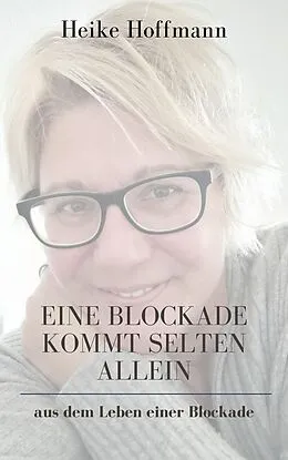 E-Book (epub) Eine Blockade kommt selten allein von Heike Hoffmann