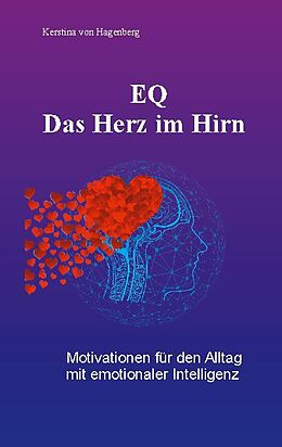 Kartonierter Einband EQ - Das Herz im Hirn von Kerstina von Hagenberg