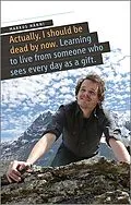 E-Book (epub) Actually, I should be dead by now von Markus Hänni