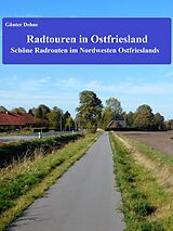E-Book (epub) Radtouren in Ostfriesland von Günter Dehne
