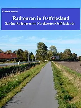 E-Book (epub) Radtouren in Ostfriesland von Günter Dehne