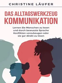 E-Book (epub) Das Alltagswerkzeug: Kommunikation von Christine Läufer