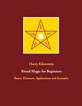 E-Book (epub) Ritual Magic for Beginners von Harry Eilenstein