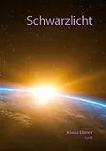 E-Book (epub) Schwarzlicht von Klaus Ebner