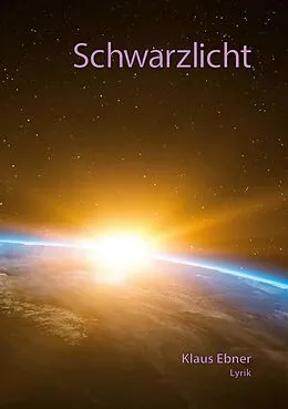 E-Book (epub) Schwarzlicht von Klaus Ebner