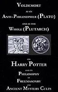 E-Book (epub) Voldemort as an Anti-Philosopher (Plato) and as the Whole (Plutarch) von George Cebadal