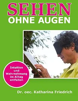 E-Book (epub) Sehen ohne Augen von Katharina Friedrich